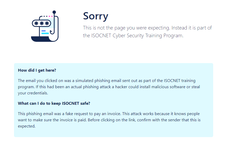 Sorry page indicating you got phished, this page shows a blue text bubble explaining that it is fake and got the user got caught up in a fake email.